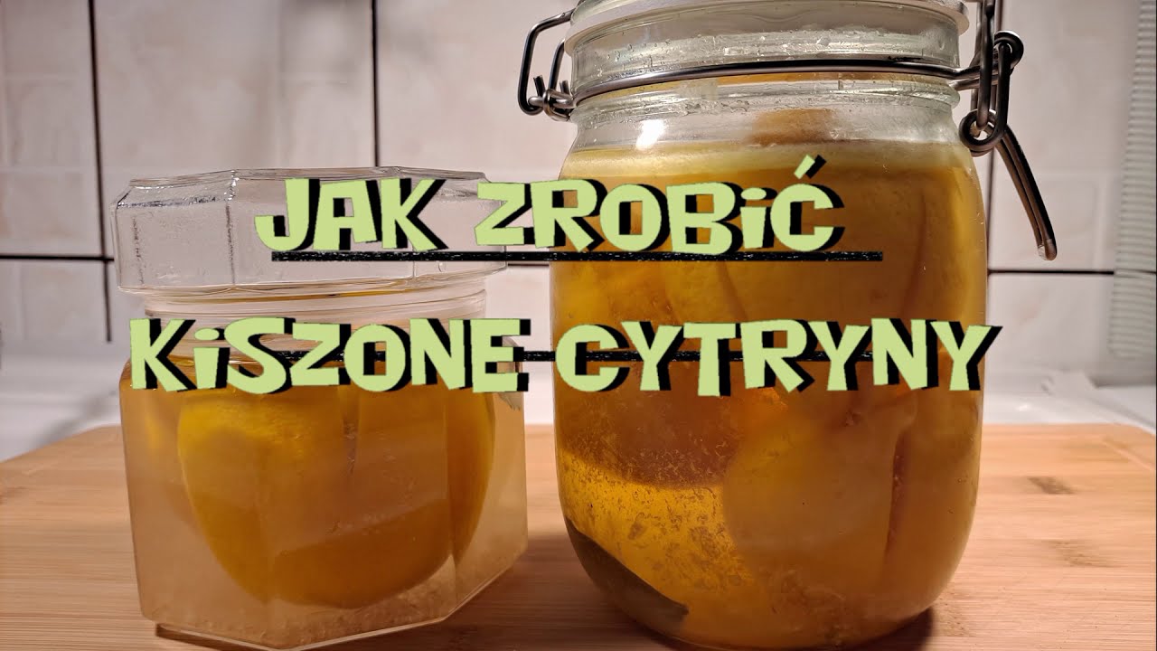 Jak zrobić kiszone (solone) cytryny