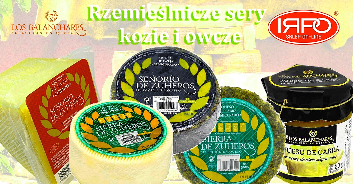 Hiszpańskie sery rzemieślnicze Los Balanchares - najwyższa jakość i tradycja.